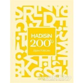 Hadisin 200'ü - Dr. Zişan Türcan