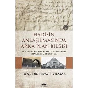 Hadisin Anlaşılmasında Arka Plan Bilgisi Hayati Yılmaz