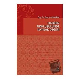 Hadisin Fıkıh Usulünde Kaynak Değeri-Fecr Yayınları