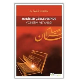 Hadisler Çerçevesinde Yönetim Ve Yargı - Sedat Yıldırım