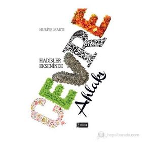 Hadisler Ekseninde Çevre Ahlakı - Huriye Martı