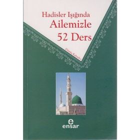HADISLER IŞIĞINDA AILEMIZLE 52 DERS - KOLEKTIF