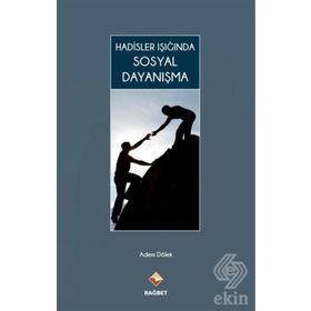 HADISLER IŞIĞINDA SOSYAL DAYANIŞMA - ADEM DÖLEK