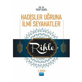 Hadisler Uğruna İlmî Seyahatler Rihle - Nobel Yayınevi