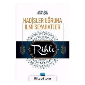 Hadisler Uğruna İlmi Seyahatler - Yrd. Doç. Dr. Yusuf Açıkel