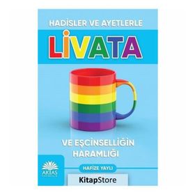 Hadisler Ve Ayetlerle Livata Ve Eşcinselliğin Haramlığı - Hanife Yaylı