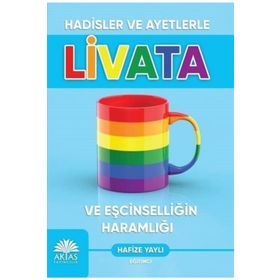 Hadisler Ve Ayetlerle Livata Ve Eşcinselliğin Haramlığı - Hanife Yaylı