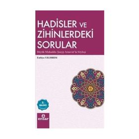 HADISLER VE ZIHINLERDEKI SORULAR BÜYÜK MUHADDIS ŞUAYP ARNAVUTLA SÖYLEŞİ - ENBIYA YILDIRIM