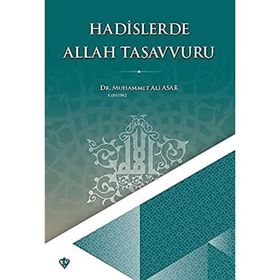 Hadislerde Allah Tasavvuru - Diyanet Vakfı Yayınları