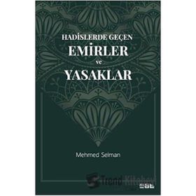 Hadislerde Geçen Emirler ve Yasaklar Mat Kitap