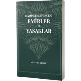 Hadislerde Geçen Emirler ve Yasaklar Mat Kitap
