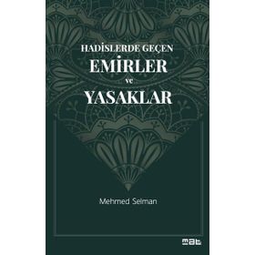 Hadislerde Geçen Emirler ve Yasaklar Mat Kitap