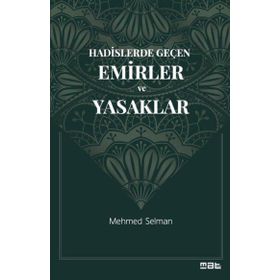 Hadislerde Geçen Emirler ve Yasaklar Mat Kitap