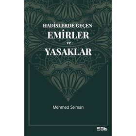 Hadislerde Geçen Emirler ve Yasaklar Mat Kitap