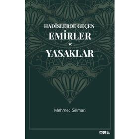 Hadislerde Geçen Emirler ve Yasaklar Mat Kitap