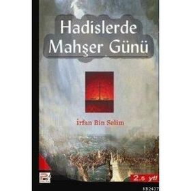 HADISLERDE MAHŞER GÜNÜ - İRFAN BIN SELIM