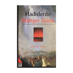 HADISLERDE MAHŞER GÜNÜ - İRFAN BIN SELIM