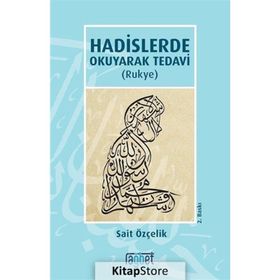 Hadislerde Okuyarak Tedavi Rukye - Sait Özçelik