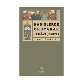 Hadislerde Okuyarak Tedavi Rukye - Sait Özçelik