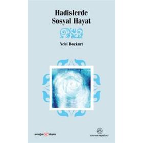 HADISLERDE SOSYAL HAYAT - NEBI BOZKURT