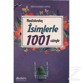 Hadislerden İsimlerle 1001 Cümle - Mohamed Sayed