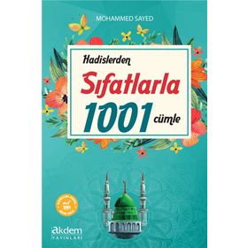 Hadislerden Sıfatlarla 1001 Cümle - Mohammed Sayed
