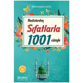Hadislerden Sıfatlarla 1001 Cümle - Mohammed Sayed