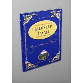 HADISLERE İMAN - AHMET MAHMUT ÜNLÜ