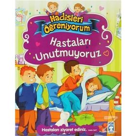 Hadisleri Öğreniyorum Hastaları Unutmuyoruz - Nur Kutlu