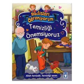 Hadisleri Öğreniyorum Temizliği Önemsiyoruz -Timaş Çocuk