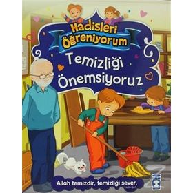 Hadisleri Öğreniyorum Temizliği Önemsiyoruz -Timaş Çocuk