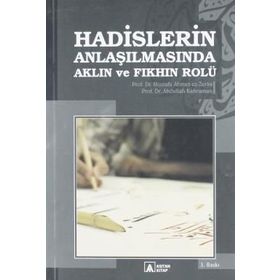 Hadislerin Anlaşılmasında Aklın ve Fıkhın Rolü - Abdullah Kahraman mustafa ahmet ez zerka