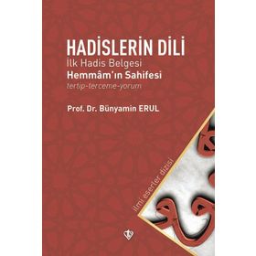 Hadislerin Dili - İlk Hadis Belgesi - Bünyamin Erul