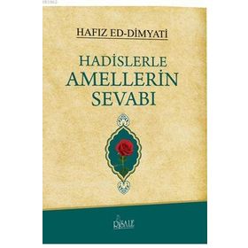HADISLERLE AMELLERIN SEVABI (CILTLI) - HAFIZ ED-DIMYATI