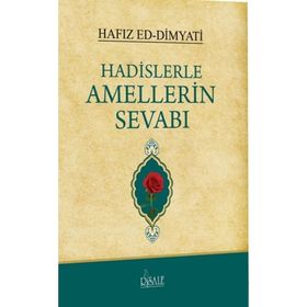 HADISLERLE AMELLERIN SEVABI (CILTLI) - HAFIZ ED-DIMYATI