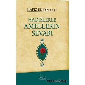 HADISLERLE AMELLERIN SEVABI (CILTLI) - HAFIZ ED-DIMYATI