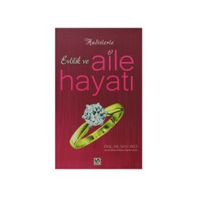 Hadislerle Evlilik ve Aile Hayatı - Seyit Avcı