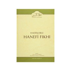 Hadislerle Hanefi Fıkhı 10 - Mevlana Eşref Ali Tehanevi zafer ahmed el osman et tehanevi
