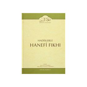 Hadislerle Hanefi Fıkhı 10 - Mevlana Eşref Ali Tehanevi zafer ahmed el osman et tehanevi