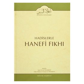Hadislerle Hanefi Fıkhı 10 - Mevlana Eşref Ali Tehanevi zafer ahmed el osman et tehanevi
