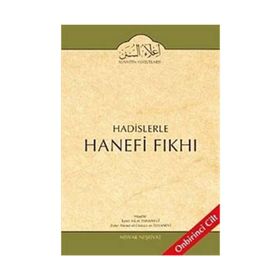 Hadislerle Hanefi Fıkhı 11 - Mevlana Eşref Ali Tehanevi zafer ahmed el osman et tehanevi