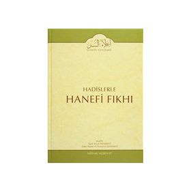 Hadislerle Hanefi Fıkhı 9 - Mevlana Eşref Ali Tehanevi zafer ahmed el osman et tehanevi