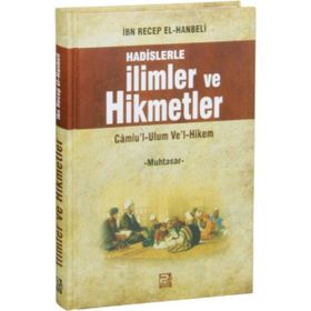 Hadislerle İlimler ve Hikmetler - İmam İbni Recep el-Hanbeli