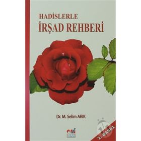 HADISLERLE İRŞAD REHBERI - MEHMET SELIM ARIK