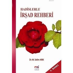 HADISLERLE İRŞAD REHBERI - MEHMET SELIM ARIK