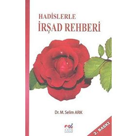 HADISLERLE İRŞAD REHBERI - MEHMET SELIM ARIK
