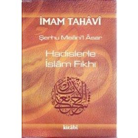 HADISLERLE İSLAM FIKHI (7 CILT TAKIM, ŞAMUA) ŞERHU MEÂNI'L ÂSAR - GENEL
