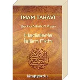 HADISLERLE İSLAM FIKHI (7 CILT TAKIM, ŞAMUA) ŞERHU MEÂNI'L ÂSAR - GENEL