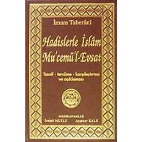 Hadislerle İslam Mu’cemü’l-Evsat - İmam Taberani