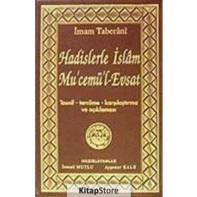 Hadislerle İslam Mu’cemü’l-Evsat - İmam Taberani